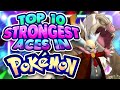 Top 10 Strongest Aces in Pokemon