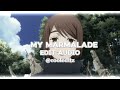 my marmalade - [edit audio]