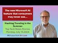 Microsoft's AI Voice breakthrough that you may never get to use: Hashtag Trending - Monday, July 15