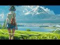 Lofi Chill Music [ Study/ Relax ] Relaxing with a View of Mount Fuji from Tea Fields