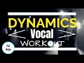Daily Dynamics Workout - Singing Exercises for INSANE Control