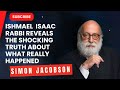 Ishmael  Isaac Rabbi reveals the shocking truth about what REALLY happened - Rabbi Simon Jacobson