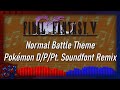 ♫ • Final Fantasy V • Normal Battle (Pokémon D/P/Pt Style Remix)