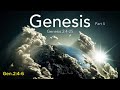 Genesis 2:4-6 Creation of earth