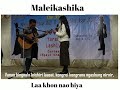 Maleikashika Laa khon nao hiya || @Worchui Khamsak