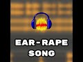 The Ear-Rape Song (Official Video)