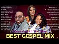 Praise God All The Time 🙏🏽 Best Gospel Music of All Time 🙏🏽 The Most Powerful Gospel Songs