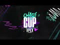 Apex Legends Chaos Cup (UK Community Showdown)