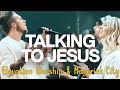 Talking To Jesus | Elevation Worship & Maverick City