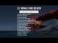 15 Songs for Beach Playlist - No Copyright Music