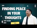 Finding Peace in Your Thoughts || Tony Evans 2024 - Best speech