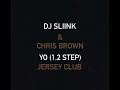 DJ Sliink & Chris Brown - YO (1,2 Step ) Jersey Club #onetwostep
