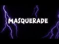 Masquerade Audio Edit- Siouxxie Sixxsta