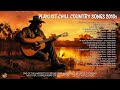 CHILL COUNTRY MUSIC 🎧 Playlist Greatest Country Songs 2010s - Mood Booster