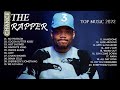 Chance the Rapper Greatest HIts 2022 - Chance the Rapper Best Songs Full Album Playlist 2022