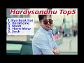 Hardy sandhu Top 5