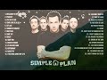 SimplePlan Greatest Hits Full Album -  Best Songs Of SimplePlan -  Top Playlist