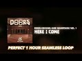 Doors OST - Here I Come (Perfect 1 hour seamless loop)