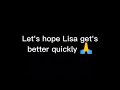 Let's hope Lisa gets better quickly