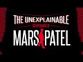 The Unexplainable Disappearance of Mars Patel Ep. 203