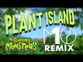 My Singing Monsters - Plant Island [M10 Remix]