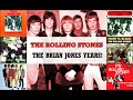 THE ROLLING STONES - THE BRIAN JONES YEARS!