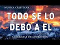 CANCIONES CRISTIANAS PODEROSAS PARA SENTIR LA PRESENCIA DE DIOS - HIMNOS CRISTIANOS 2024