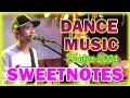 SWEETNOTES Dance Music Vol. 3 ✨ Sweetnotes Music Best Songs Collection Playlist 2024 #sweetnotes