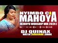 Nyimbo Cia Mahoya || kikuyu worship mix 2024 || DJ QUINAX ||