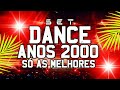 SET DANCE ANOS 2000 SELECIONADOS (MIXAGENS DJ JHONATHAN)