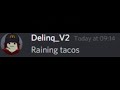 Discord Sings Its Raining Tacos