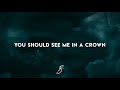 Besomorph & Miles Away - you should see me in a crown (ft. braev)