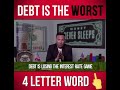 Debt is worst #benefitwithhannamacko