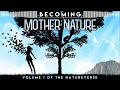 Becoming Mother Nature Ep. 4