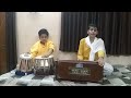 Hamare shath shree Raghunath to kis bat ki chinta (Ram bhajan)by vibhanshi di Tabla  Krishna Tiwari.