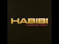 Habibi (Albanian Remix)
