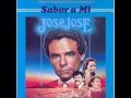 José José - Sabor A Mi (BSO Sabor A Mi)