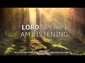 Speak Lord, I Am Listening: 1 Hour Prayer Time & Meditation Music