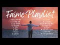 faime playlist 🎼 : chill music, slowed and aesthetic songs