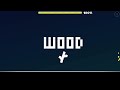 Wood - A Geometry Dash level by Me and @NotTheBoss._.!