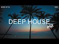 Deep House Mix 2024 Vol.35 | Mixed By DL Music