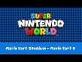 【SOURCE OST】Super Nintendo World: Mario Kart Stadium - Mario Kart 8 Deluxe