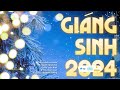 Nhạc Noel Xưa Hay Nhất 2024 - 100 Bài Hát Nhạc Giáng Sinh Hải Ngoại Bất Hủ | Bài Thánh Ca Buồn