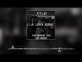 XYLØ - L.A.  Love Song (Catherine Duc ØD Remix)