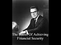 Earl Nightingale : The Secret Of Achieving Financial Security