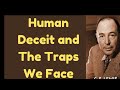 C S Lewis  On Human Deceptions and Traps.