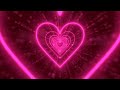 Are you falling in love?😘Neon Lights Love Heart Tunnel Background💕Pink Heart Background Loop 10 hour