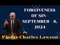 Forgiveness of Sin - September - 8, 2024 II Pastor Charles Lawson