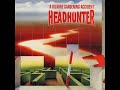 Headhunter - A Bizarre Gardening Accident (1992)