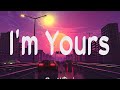 I'm Yours - Jason Mraz (Lyrics) - It Ain't Me